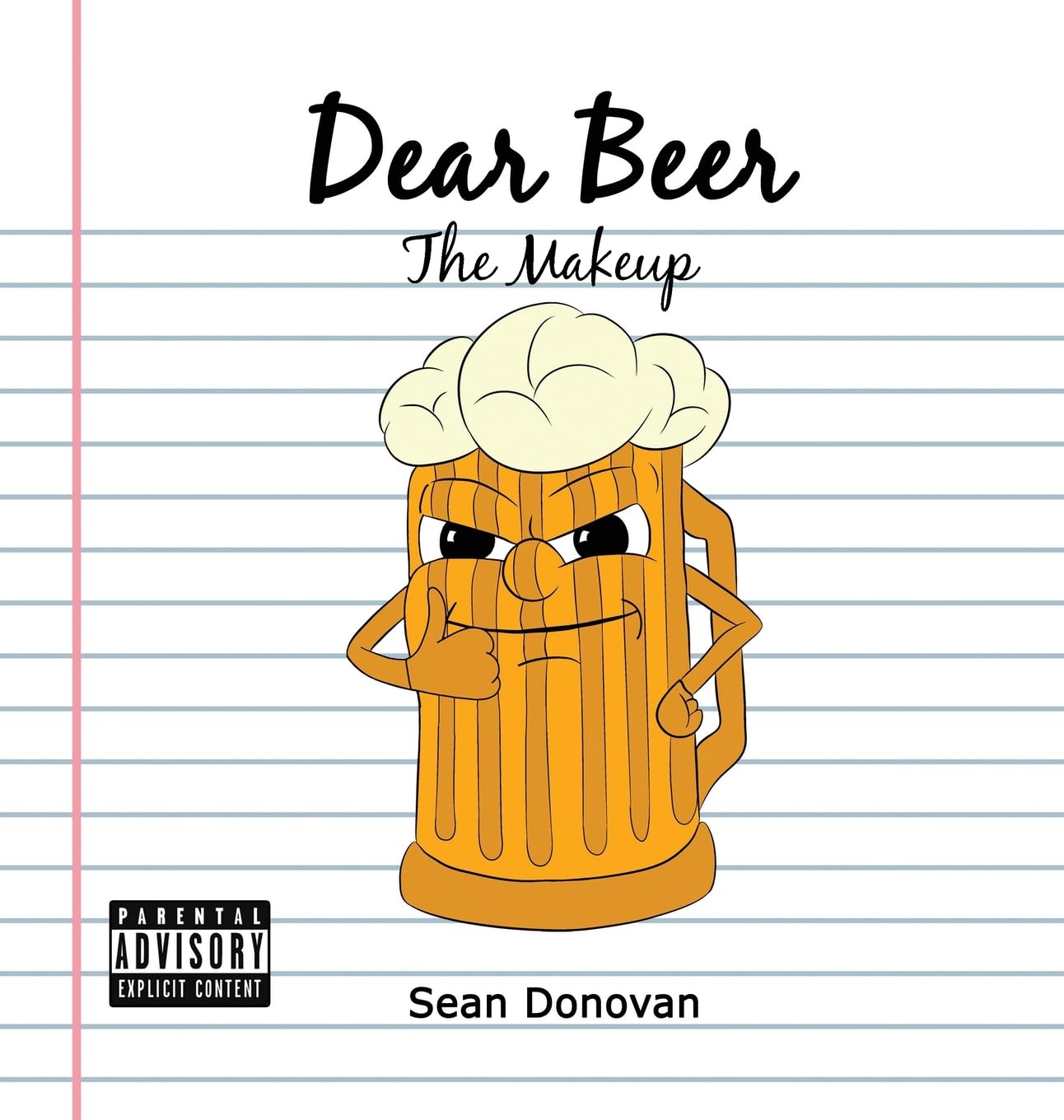 Dear Beer The Makeup (Sean Donovan)
Dear Beer The Makeup (Sean Donovan)