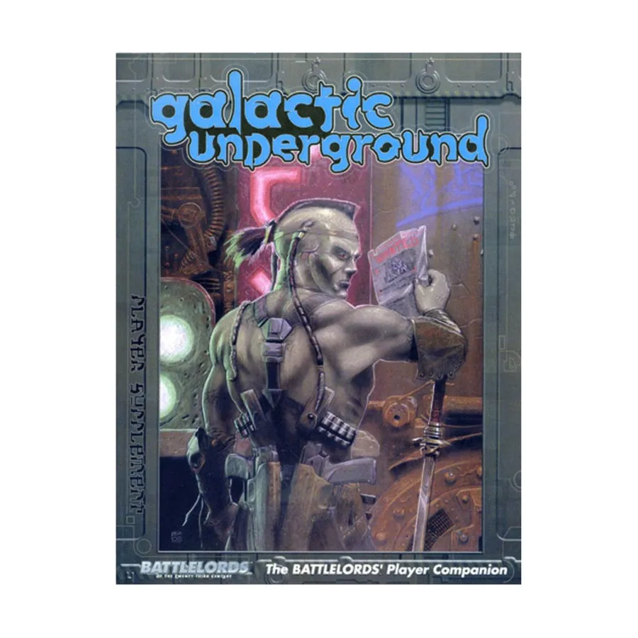 Galactic Underground I (2nd Edition), Battlelords of the Twenty-Third Century (SSDC), мягкая обложка
Galactic Underground I (2nd Edition), Battlelords of the Twenty-Third Century (SSDC), мягкая обложка