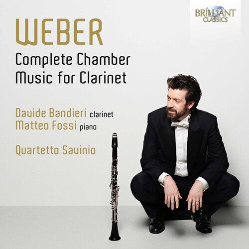 CD диск Weber / Bandieri / Quartetto Savinio: Complete Chamber Music
CD диск Weber / Bandieri / Quartetto Savinio: Complete Chamber Music