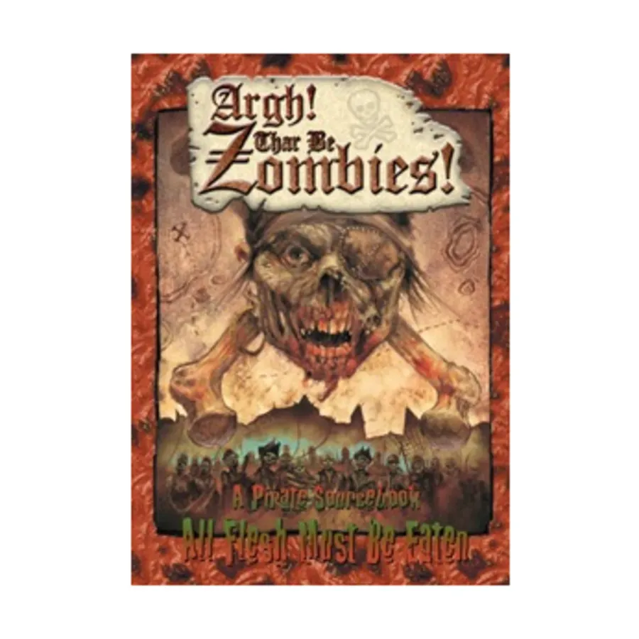 Arrgh! Thar Be Zombies!, All Flesh Must Be Eaten, мягкая обложка 
Arrgh! Thar Be Zombies!, All Flesh Must Be Eaten, мягкая обложка