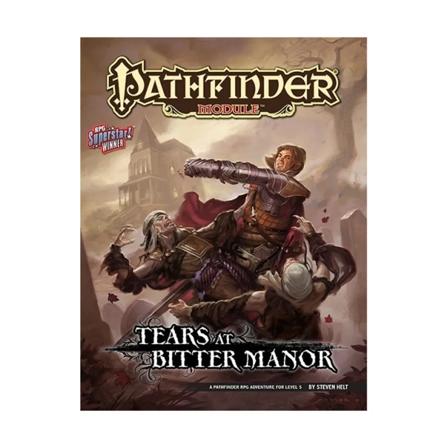Модуль Tears at Bitter Manor, Pathfinder Roleplaying Game (1st Edition) - Modules - 2nd-5th Levels 
Модуль Tears at Bitter Manor, Pathfinder Roleplaying Game (1st Edition) - Modules - 2nd-5th Levels
