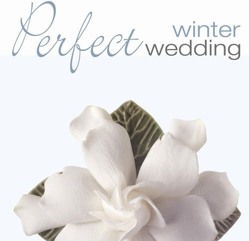 CD диск Perfect Wedding: Winter / Various: Perfect Wedding: Winter / Various
CD диск Perfect Wedding: Winter / Various: Perfect Wedding: Winter / Various