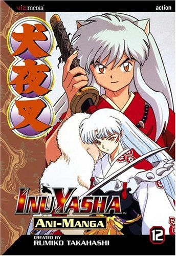Inuyasha Ani-Manga, Vol. 12 (VIZ Media LLC)
Inuyasha Ani-Manga, Vol. 12 (VIZ Media LLC)