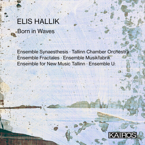 CD диск Elis Hallik: Born in Waves / Various: Elis Hallik: Born In Waves (Various Artists)
CD диск Elis Hallik: Born in Waves / Various: Elis Hallik: Born In Waves (Various Artists)
