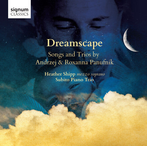 CD диск Panufnik: Dreamscape: Songs & Trios By Andrzej & Roxanna
CD диск Panufnik: Dreamscape: Songs & Trios By Andrzej & Roxanna