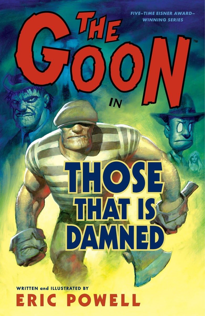 The Goon, Volume 8: Those That Is Damned (Dark Horse)
The Goon, Volume 8: Those That Is Damned (Dark Horse)