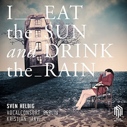 CD диск Helbig / Vocalconsort Berlin / Helbig / Jarvi: I Eat the Sun and Drink the Rain
CD диск Helbig / Vocalconsort Berlin / Helbig / Jarvi: I Eat the Sun and Drink the Rain