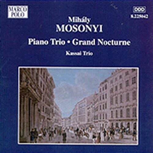 CD диск Mosonyi / Kassai Trio: Trio Pno/Grand Nocturne 
CD диск Mosonyi / Kassai Trio: Trio Pno/Grand Nocturne
