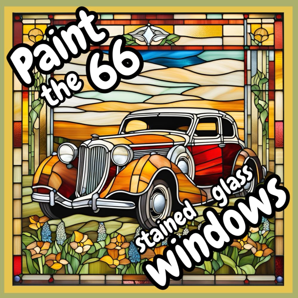 Paint the 66 stained glass windows (Independently published)
Paint the 66 stained glass windows (Independently published)