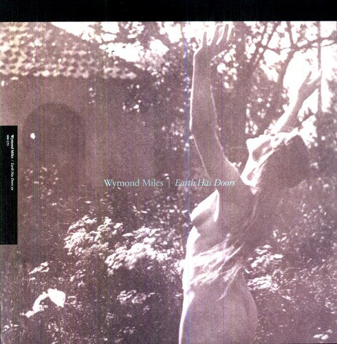 Виниловая пластинка Miles, Wymond: Earth Has Doors
Виниловая пластинка Miles, Wymond: Earth Has Doors