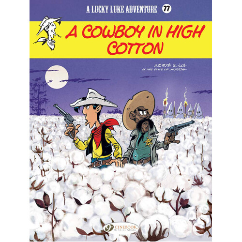 Книга Lucky Luke Vol 77: A Cowboy In High Cotton (Paperback)
Книга Lucky Luke Vol 77: A Cowboy In High Cotton (Paperback)