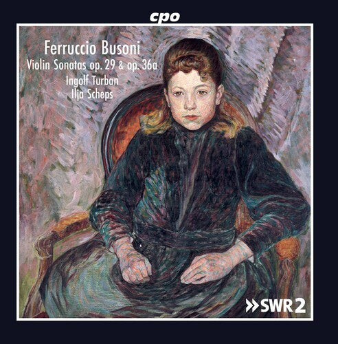 CD диск Busoni / Turban / Scheps: Violin Sonatas 29 & 36 
CD диск Busoni / Turban / Scheps: Violin Sonatas 29 & 36
