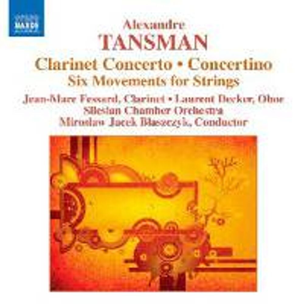 Диск CD Tansman: Clarinet Concerto / Concertino / Six Movements for Strings - Alexandre Tansman, Miroslaw Jacek Blaszczyk, Jean-Marc Fessard, Laurent Decker, Silesian Chamber Orchestra
Диск CD Tansman: Clarinet Concerto / Concertino / Six Movements for Strings - Alexandre Tansman, Miroslaw Jacek Blaszczyk, Jean-Marc Fessard, Laurent Decker, Silesian Chamber Orchestra
