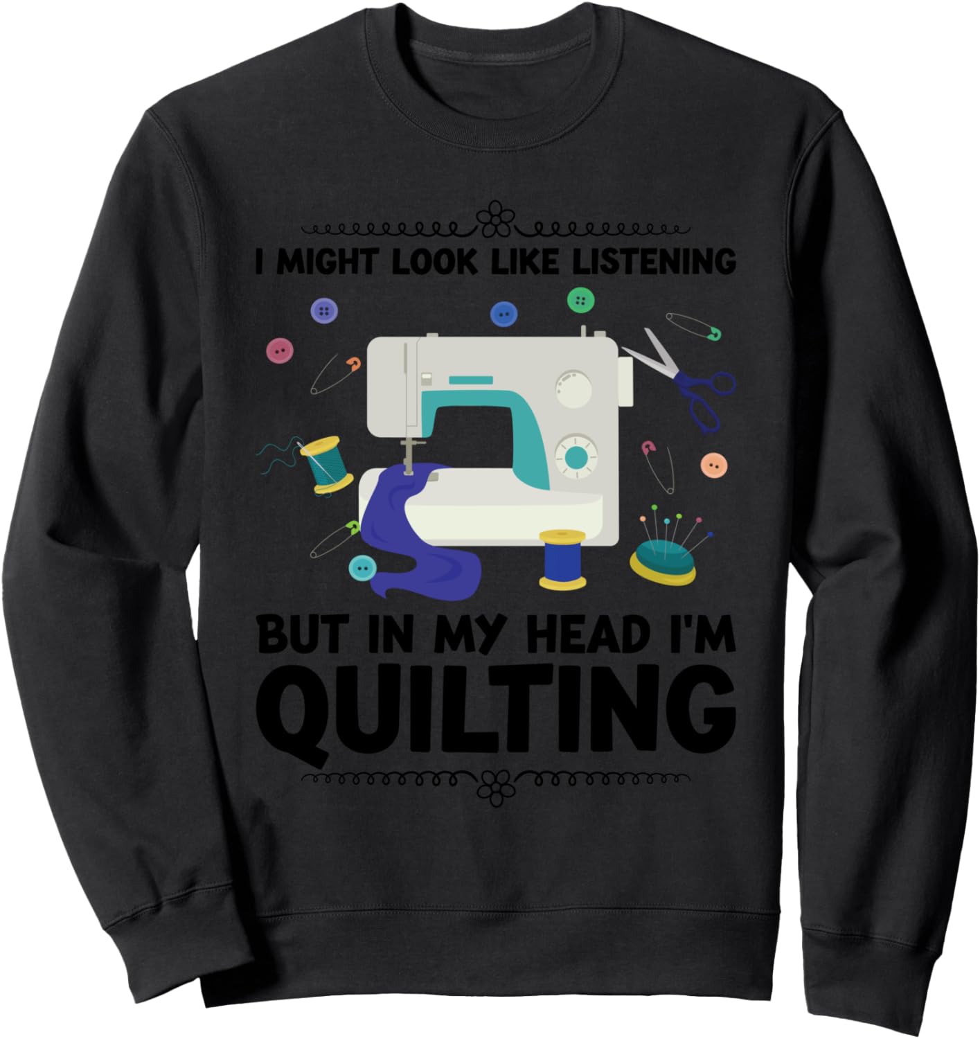 Мне нравится слушать, но в голове у меня творится лоскутное одеяло и толстовка Quilting Machine Sewing Gifts, черный
Мне нравится слушать, но в голове у меня творится лоскутное одеяло и толстовка Quilting Machine Sewing Gifts, черный