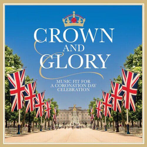 CD диск Crown & Glory / Various: Crown & Glory: Music Fit For A Coronation Day Celebration / Various
CD диск Crown & Glory / Various: Crown & Glory: Music Fit For A Coronation Day Celebration / Various