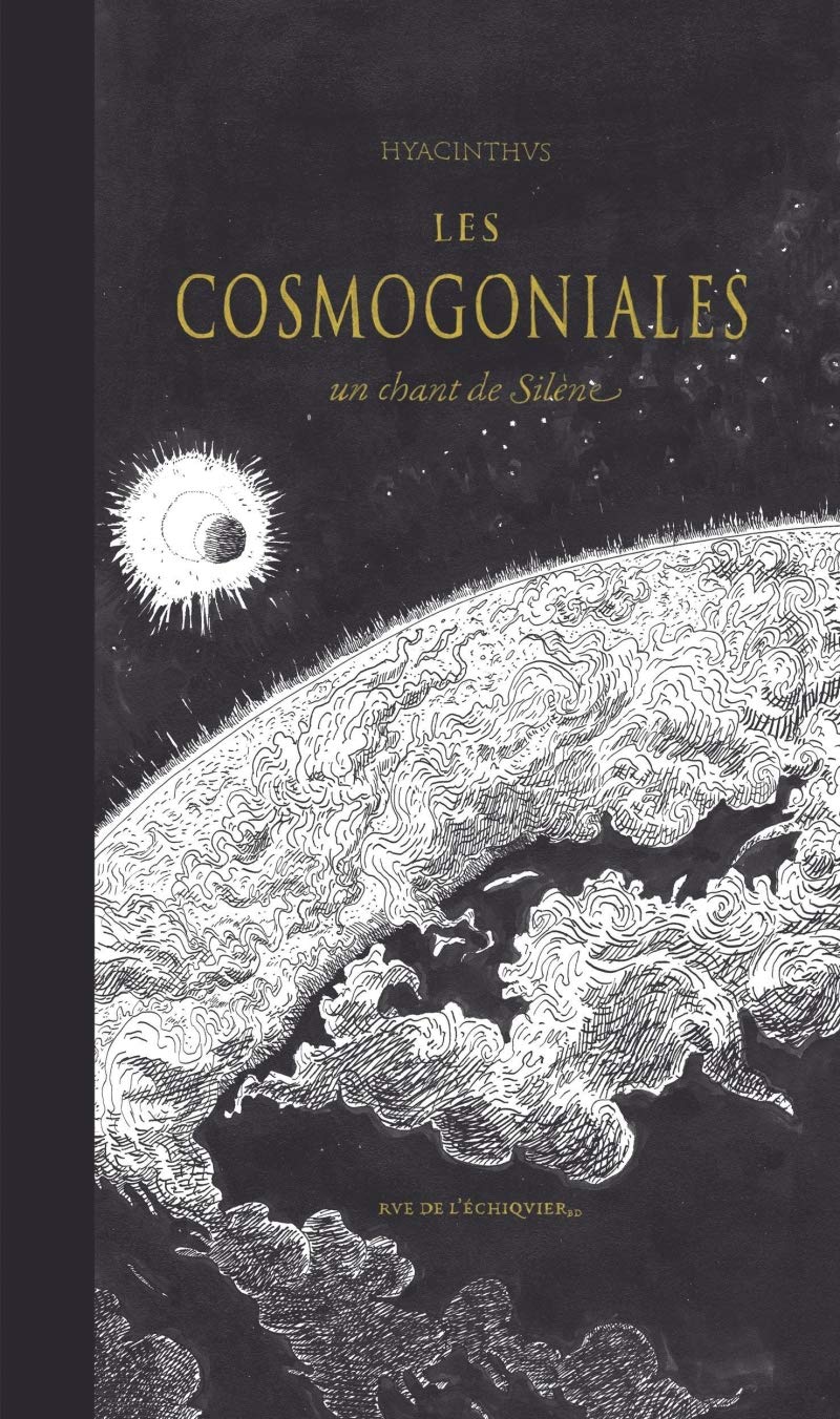 Les Cosmogoniales - Un Chant de Silène (RUE ECHIQUIER)
Les Cosmogoniales - Un Chant de Silène (RUE ECHIQUIER)