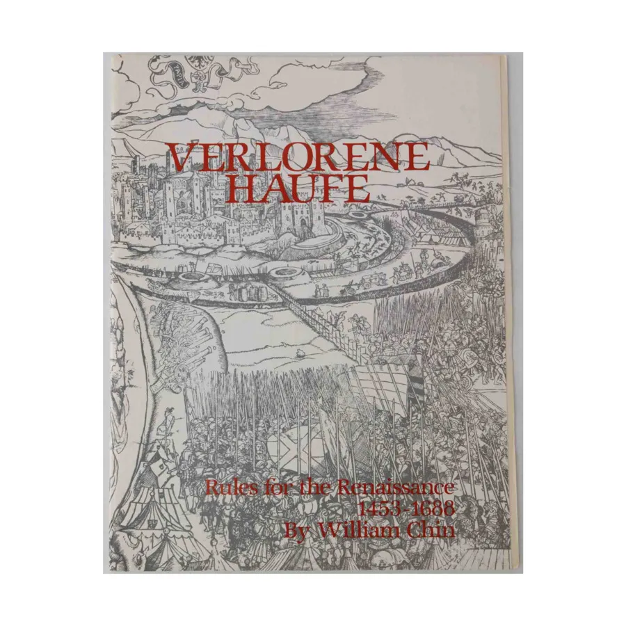 Верлорен Хауфе - Правила эпохи Возрождения 1453-1688 гг., Wargame Rules (William Chin)
Верлорен Хауфе - Правила эпохи Возрождения 1453-1688 гг., Wargame Rules (William Chin)