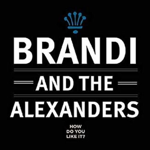 CD диск Brandi & the Alexanders: How Do You Like It
CD диск Brandi & the Alexanders: How Do You Like It