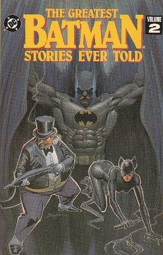 The Greatest Batman Stories Ever Told Volume 2 by Various (1992-05-04) (D C Comics (a division of Warn)
The Greatest Batman Stories Ever Told Volume 2 by Various (1992-05-04) (D C Comics (a division of Warn)