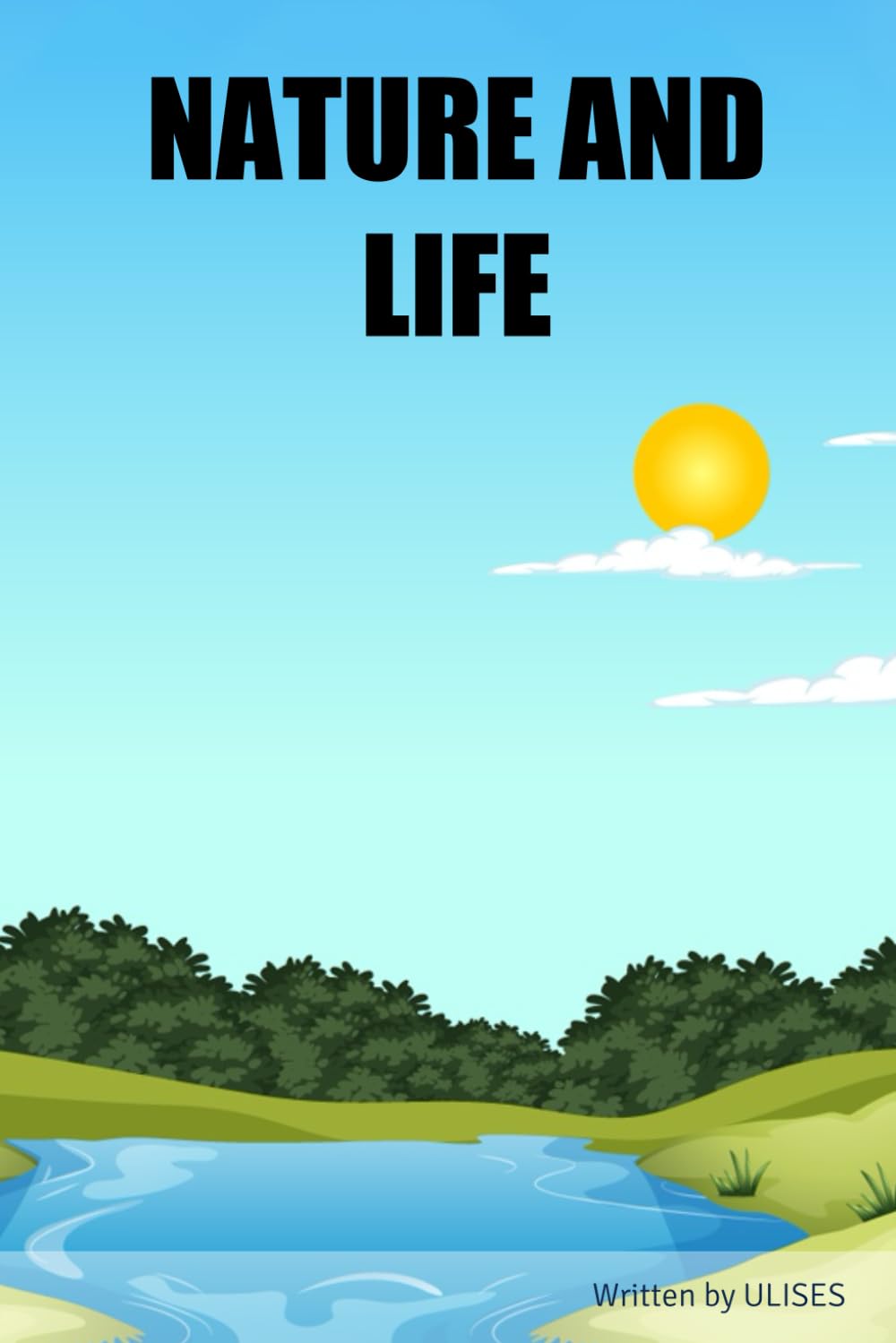 NATURE AND LIFE (Independently published)
NATURE AND LIFE (Independently published)