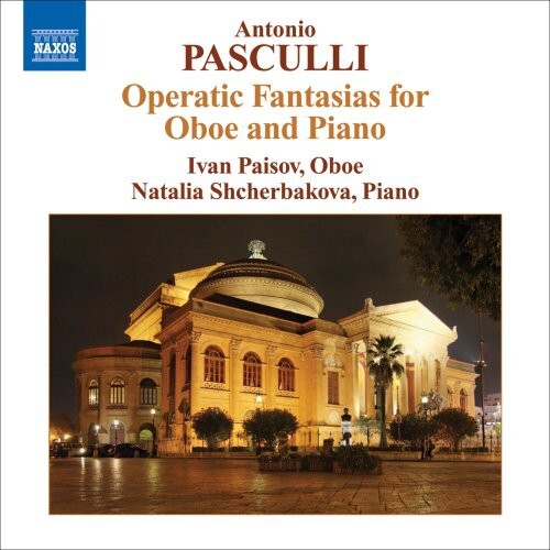 CD диск Pasculli / Paisov / Scherbakova: Operatic Fantasias for Oboe & Piano
CD диск Pasculli / Paisov / Scherbakova: Operatic Fantasias for Oboe & Piano