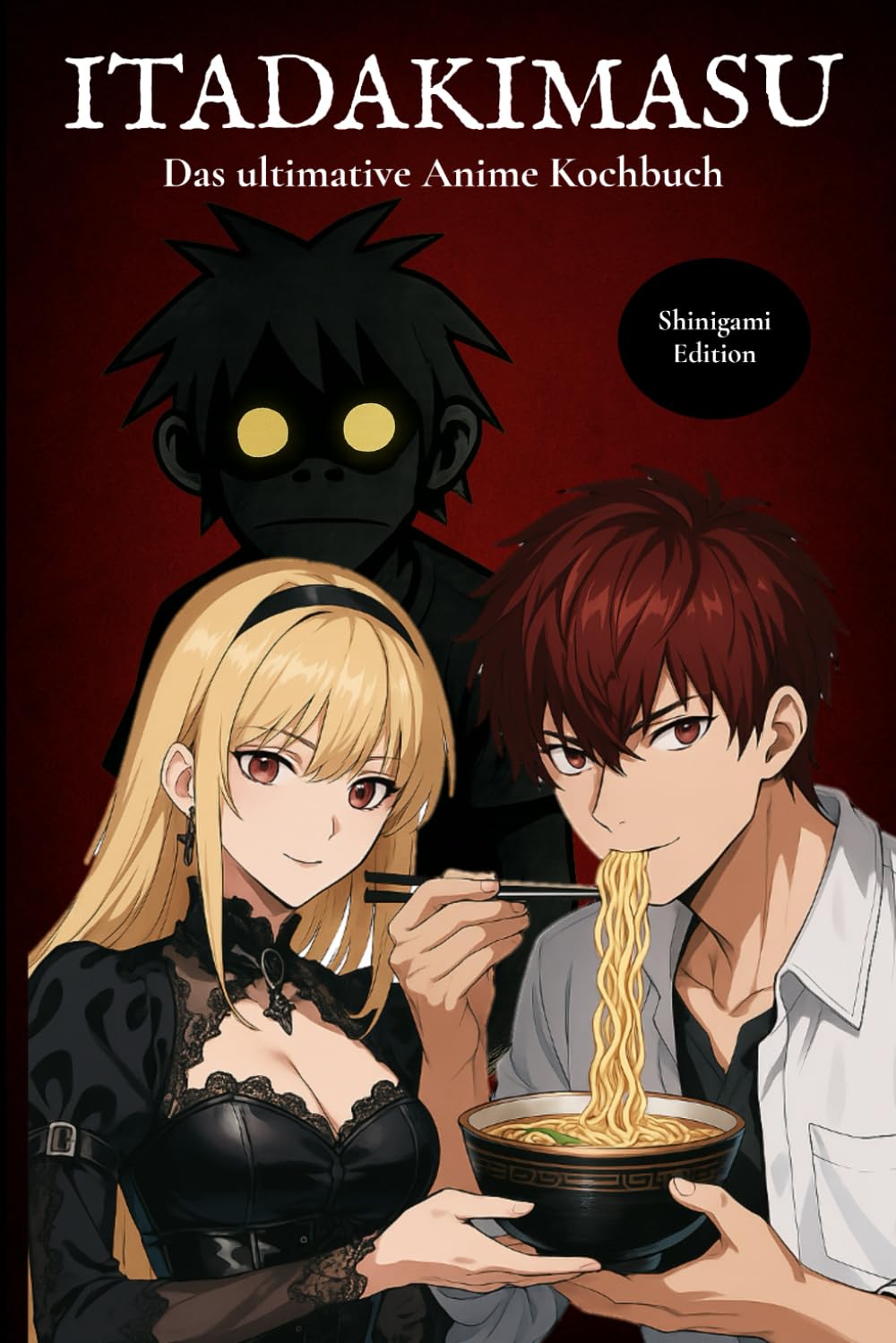 Itadakimasu - das ultimative Anime Kochbuch - Shinigami Edition: Original Rezepte aus echten Anime und Manga - Japanisch kochen wie im Anime mit ... Onigiri, Sushi & Desserts (German Edition) (Independently published)
Itadakimasu - das ultimative Anime Kochbuch - Shinigami Edition: Original Rezepte aus echten Anime und Manga - Japanisch kochen wie im Anime mit ... Onigiri, Sushi & Desserts (German Edition) (Independently published)