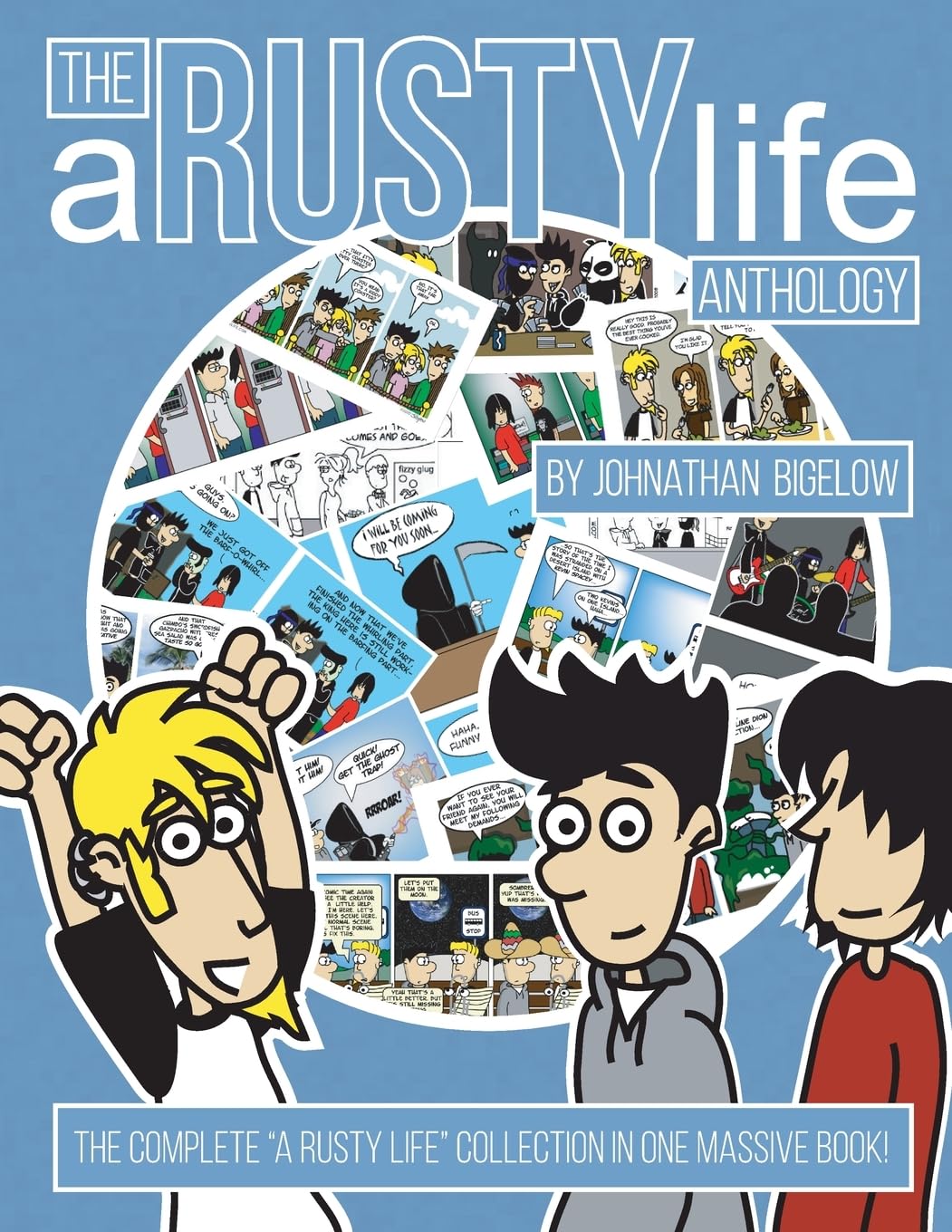 The A Rusty Life Anthology: The Formitive Years (CreateSpace Independent Publishing Platform)
The A Rusty Life Anthology: The Formitive Years (CreateSpace Independent Publishing Platform)