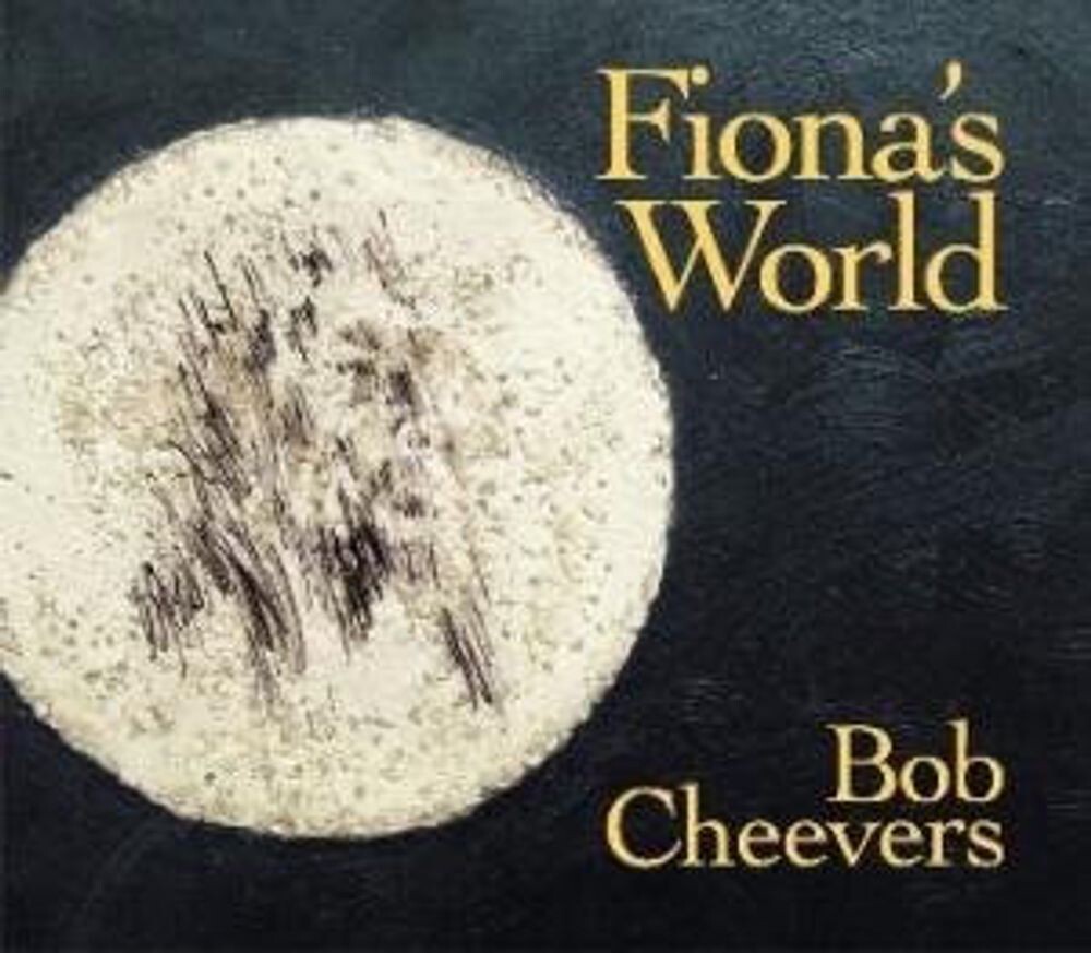 Диск CD Fiona's World - Bob Cheevers
Диск CD Fiona's World - Bob Cheevers
