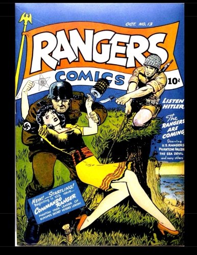 Rangers Comics #13: Golden Age War And Adventure Comic! (CreateSpace Independent Publishing Platform)
Rangers Comics #13: Golden Age War And Adventure Comic! (CreateSpace Independent Publishing Platform)