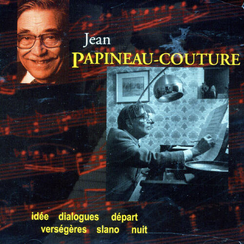 CD диск Papineau-Couture, Jean: Idee / Dialogues / Depart / Versegeres / Slano
CD диск Papineau-Couture, Jean: Idee / Dialogues / Depart / Versegeres / Slano