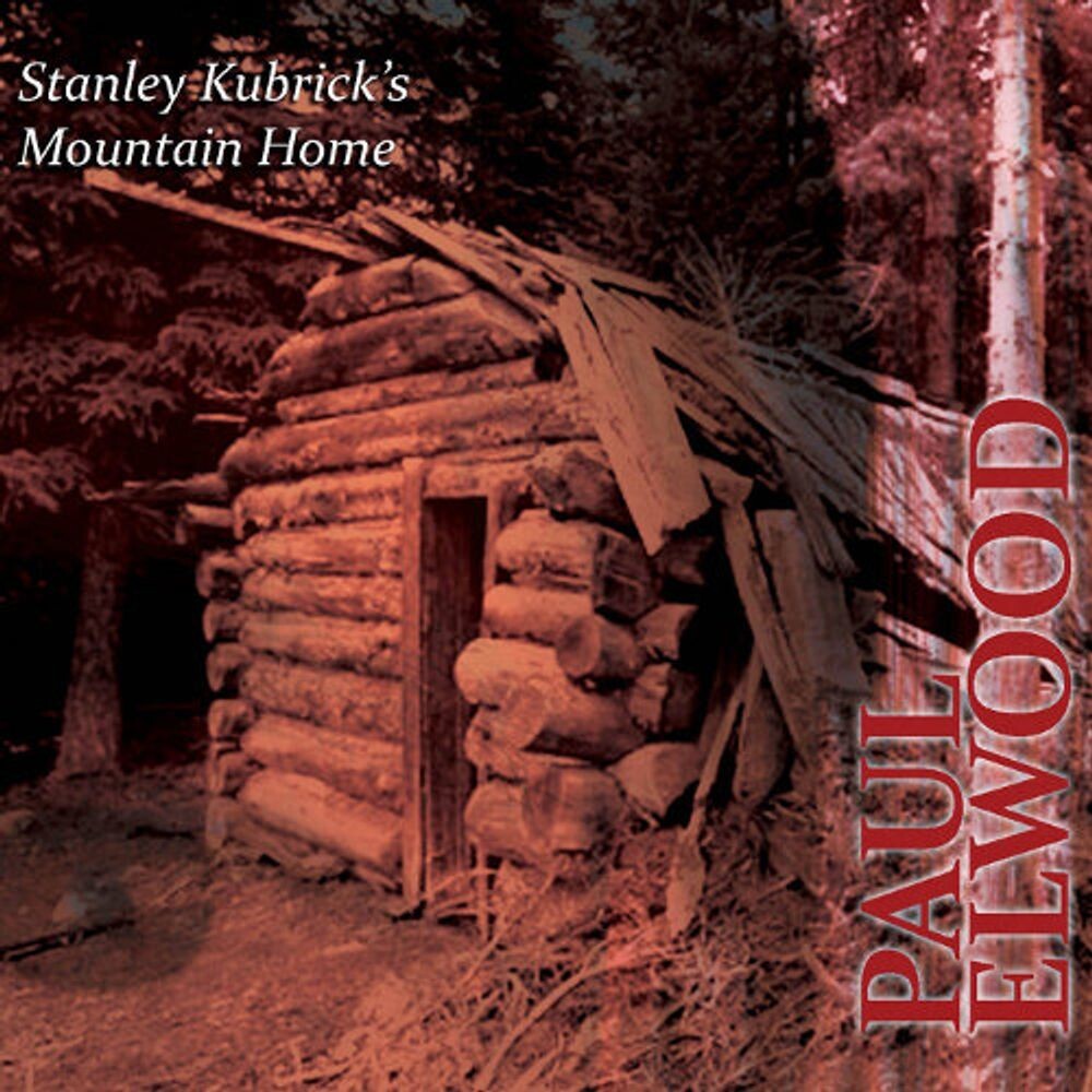 Диск CD Paul Elwood: Stanley Kubrick's Mountain Home - Paul Elwood, Stephen Drury, The Callithumpian Consort
Диск CD Paul Elwood: Stanley Kubrick's Mountain Home - Paul Elwood, Stephen Drury, The Callithumpian Consort