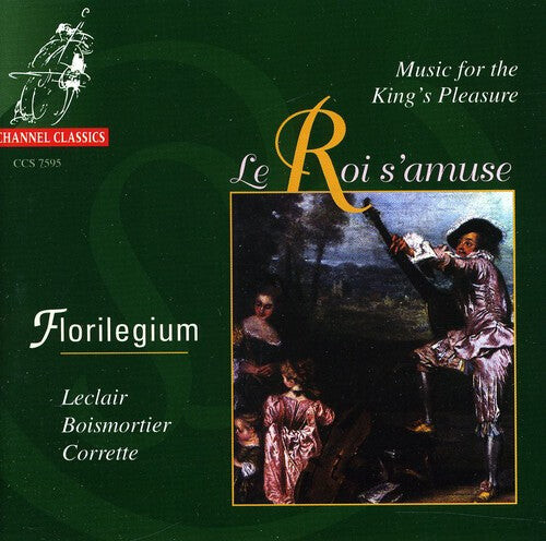 CD диск Florilegium / Leclair / Boismortier / Corrette: Music for the Kings Pleasure
CD диск Florilegium / Leclair / Boismortier / Corrette: Music for the Kings Pleasure