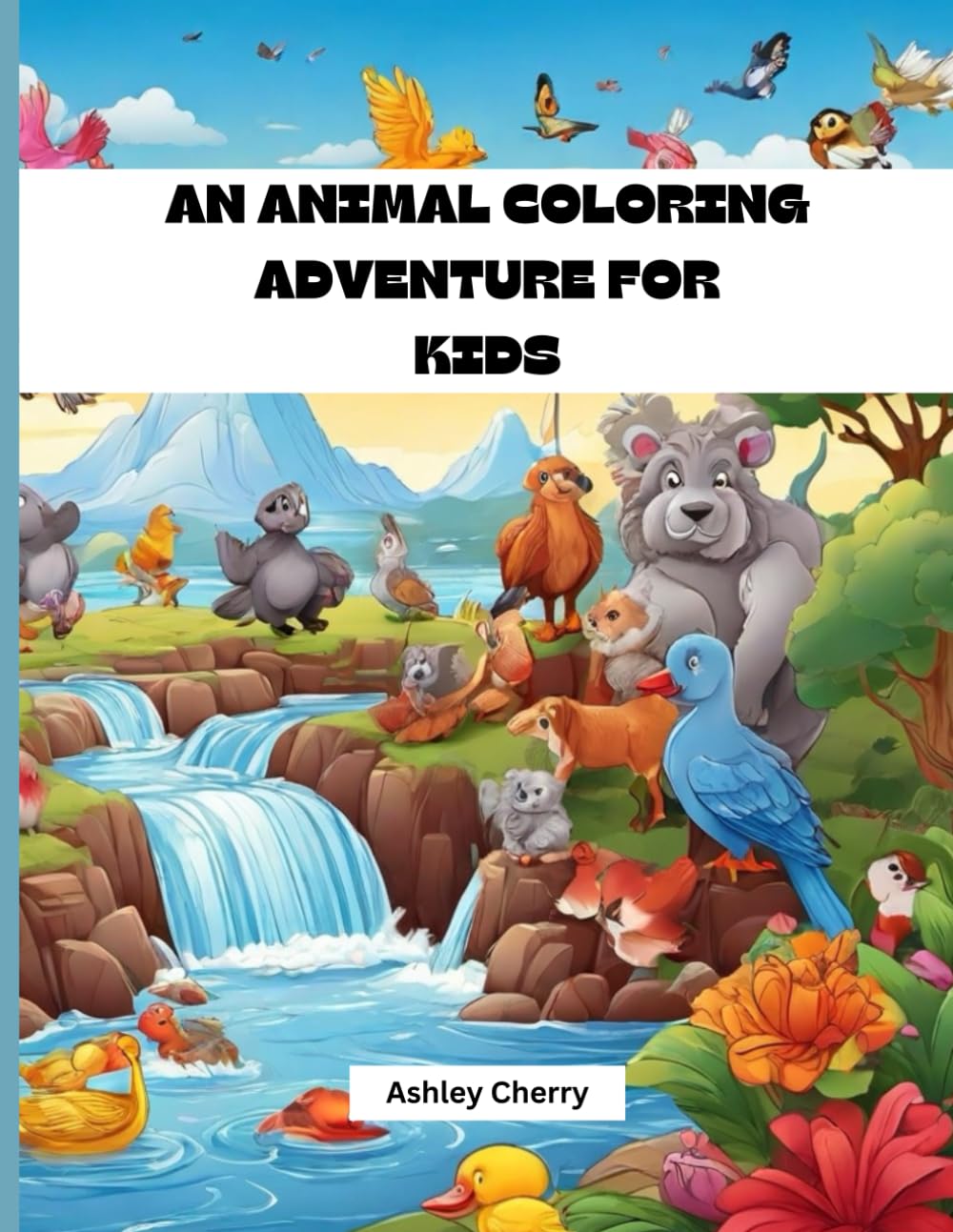 An Animal Coloring Adventure For Kids: Roar with Lions, Prowl with Tigers, Soar with Eagles, Dive with Dolphins, Frolic with Monkeys, and More! Color for fun and Unleash your Artistic Experience (Independently published)
An Animal Coloring Adventure For Kids: Roar with Lions, Prowl with Tigers, Soar with Eagles, Dive with Dolphins, Frolic with Monkeys, and More! Color for fun and Unleash your Artistic Experience (Independently published)