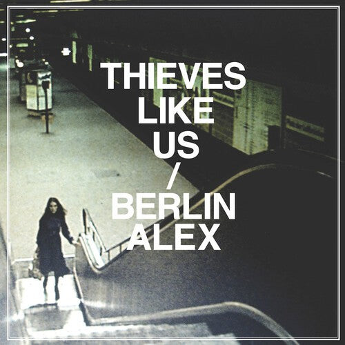 Виниловая пластинка Thieves Like Us: Berlin/Alex
Виниловая пластинка Thieves Like Us: Berlin/Alex