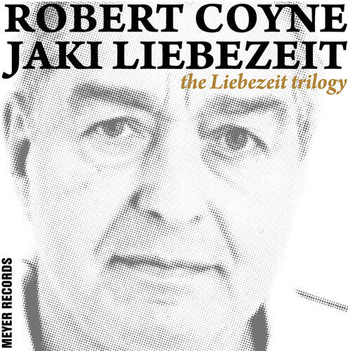 Виниловая пластинка Coyne, Robert / Jaki & Liebezeit: The Liebezeit Trilogy
Виниловая пластинка Coyne, Robert / Jaki & Liebezeit: The Liebezeit Trilogy
