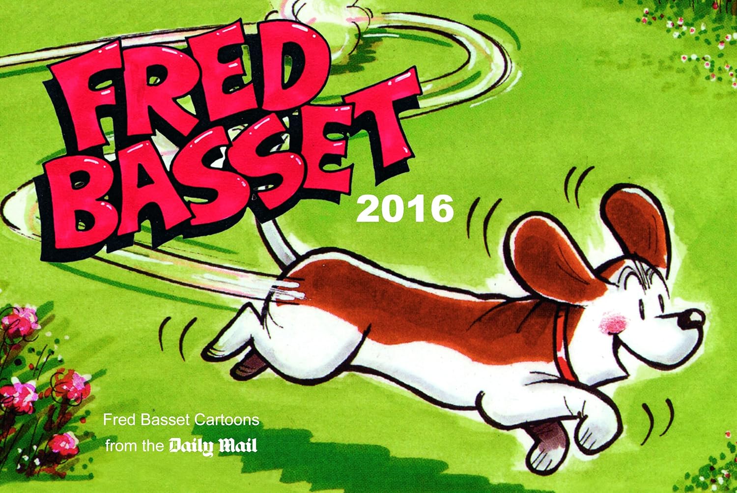 Fred Basset Yearbook 2016 (Summersdale)
Fred Basset Yearbook 2016 (Summersdale)