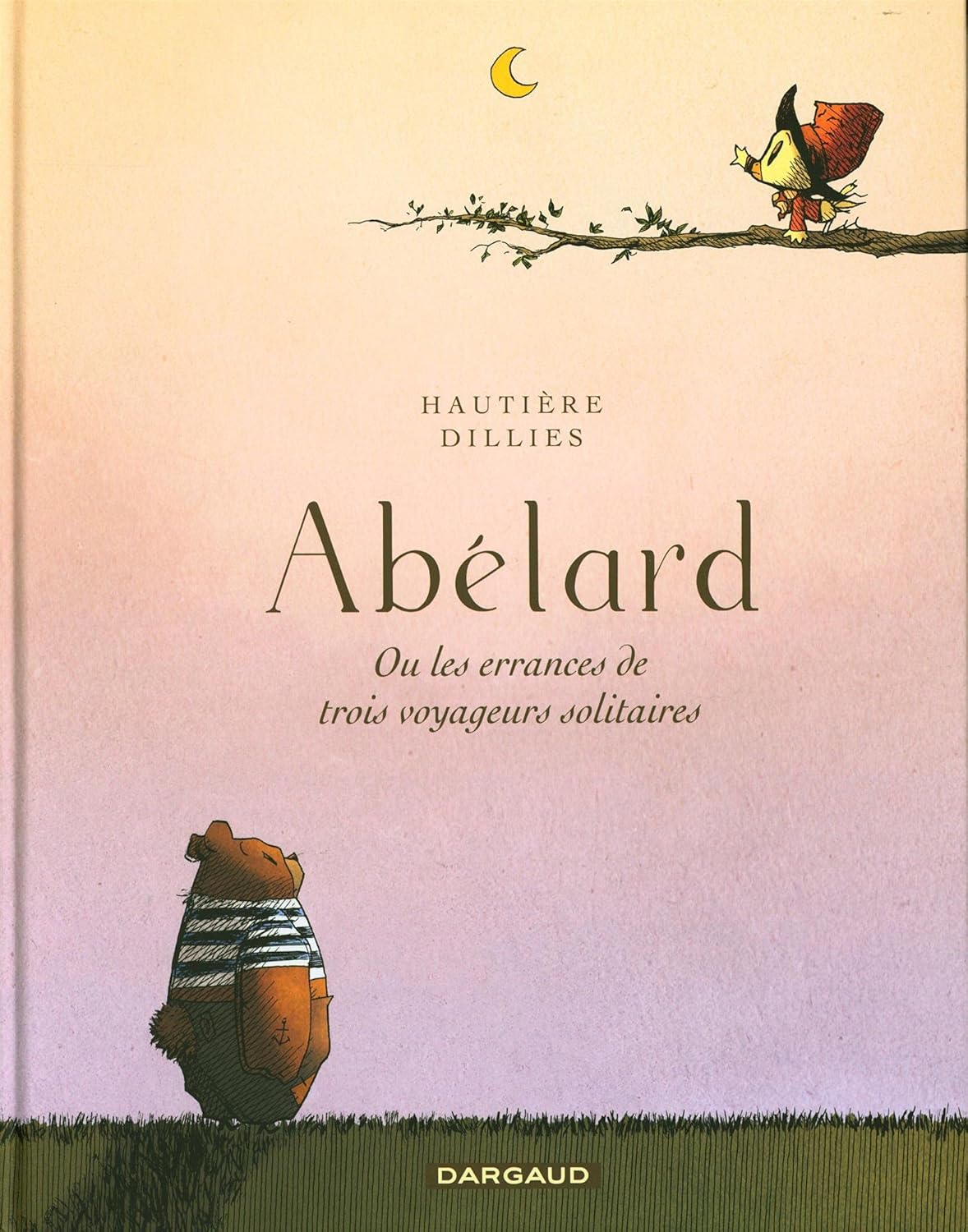 Abélard, les errances de trois voyageurs solitaires (DARGAUD)
Abélard, les errances de trois voyageurs solitaires (DARGAUD)