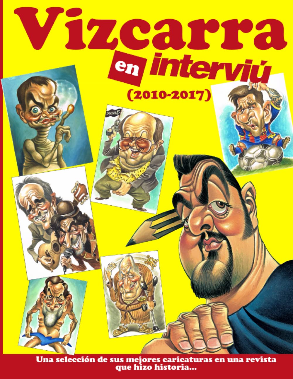 Vizcarra en Interviu (2010 - 2017): Una selección de sus mejores caricaturas en una revista que hizo historia.. (Spanish Edition) (Independently published)
Vizcarra en Interviu (2010 - 2017): Una selección de sus mejores caricaturas en una revista que hizo historia.. (Spanish Edition) (Independently published)