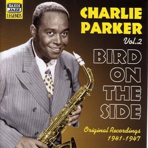 CD диск Parker, Charlie: Vol. 2-Bird on the Side
CD диск Parker, Charlie: Vol. 2-Bird on the Side