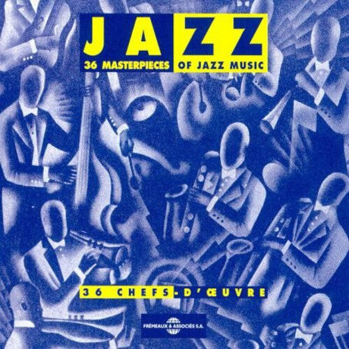 CD диск Jazz 36 Chefs-D'Oeuvre / Various: D' Ouevre
CD диск Jazz 36 Chefs-D'Oeuvre / Various: D' Ouevre