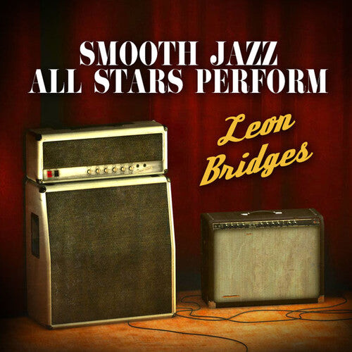 CD диск Smooth Jazz All Stars: Smooth Jazz All Stars Perform Leon Bridges 
CD диск Smooth Jazz All Stars: Smooth Jazz All Stars Perform Leon Bridges
