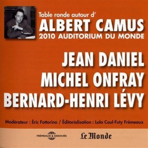 CD диск Camus / Daniel / Onfray / Levy: Table Ronde A L'Auditorium Du Monde, 2010
CD диск Camus / Daniel / Onfray / Levy: Table Ronde A L'Auditorium Du Monde, 2010