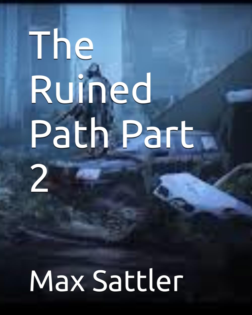 The Ruined Path Part 2 (Independently published)
The Ruined Path Part 2 (Independently published)