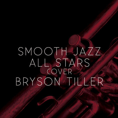 CD диск Smooth Jazz All Stars: Smooth Jazz All Stars Cover Bryson Tiller
CD диск Smooth Jazz All Stars: Smooth Jazz All Stars Cover Bryson Tiller
