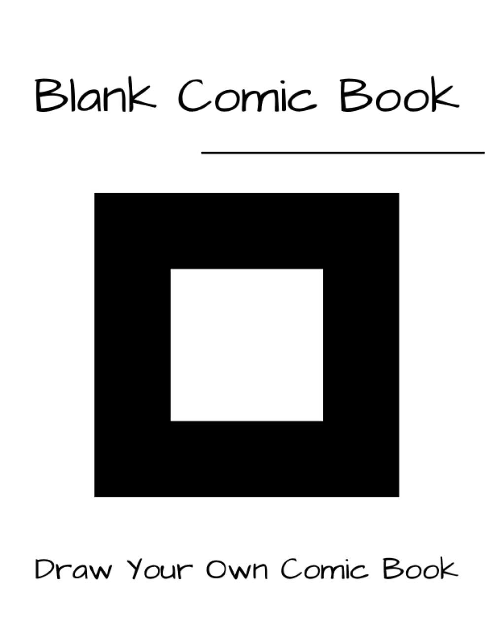 Blank Comic Book (Independently published)
Blank Comic Book (Independently published)