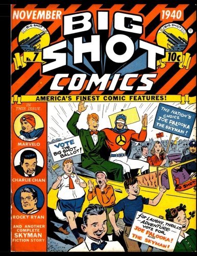 Big Shot Comics #7: Golden Age Humor Comic 1940 (CreateSpace Independent Publishing Platform)
Big Shot Comics #7: Golden Age Humor Comic 1940 (CreateSpace Independent Publishing Platform)
