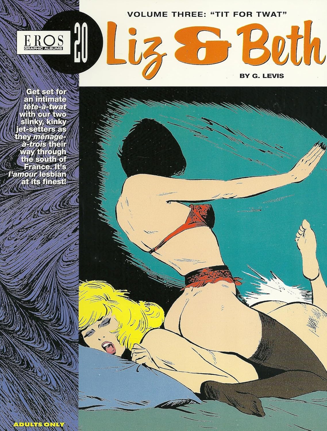 Liz & Beth Book 3: Tit For Twat (Eros Graphic Novel Ser. ; No. 20) (Eros Comix)
Liz & Beth Book 3: Tit For Twat (Eros Graphic Novel Ser. ; No. 20) (Eros Comix)