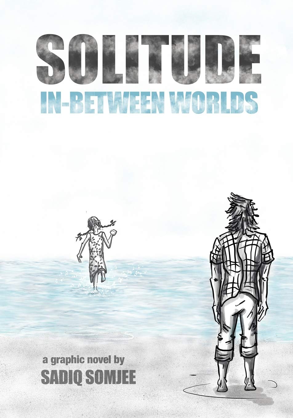 Solitude: In-Between Worlds (Independently published)
Solitude: In-Between Worlds (Independently published)