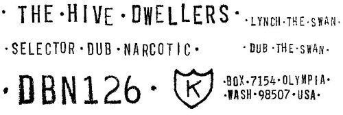 Сингл 7" Hive Dwellers: Lynch The Swan/Dub The Swan
Сингл 7" Hive Dwellers: Lynch The Swan/Dub The Swan