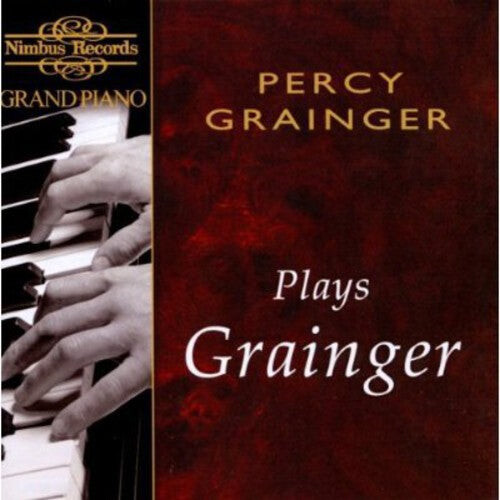 CD диск Grainger, Percy: Grainger Plays Grainger
CD диск Grainger, Percy: Grainger Plays Grainger